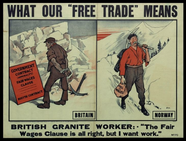 Plakat mit zwei Personen vor einem bergigen, von Bäumen gesäumten Hintergrund mit dem Text "Was unser freier Handel bedeutet - britischer Granit Arbeiter - Die Fair-Wage-Klausel ist in Ordnung, aber ich will Arbeit."